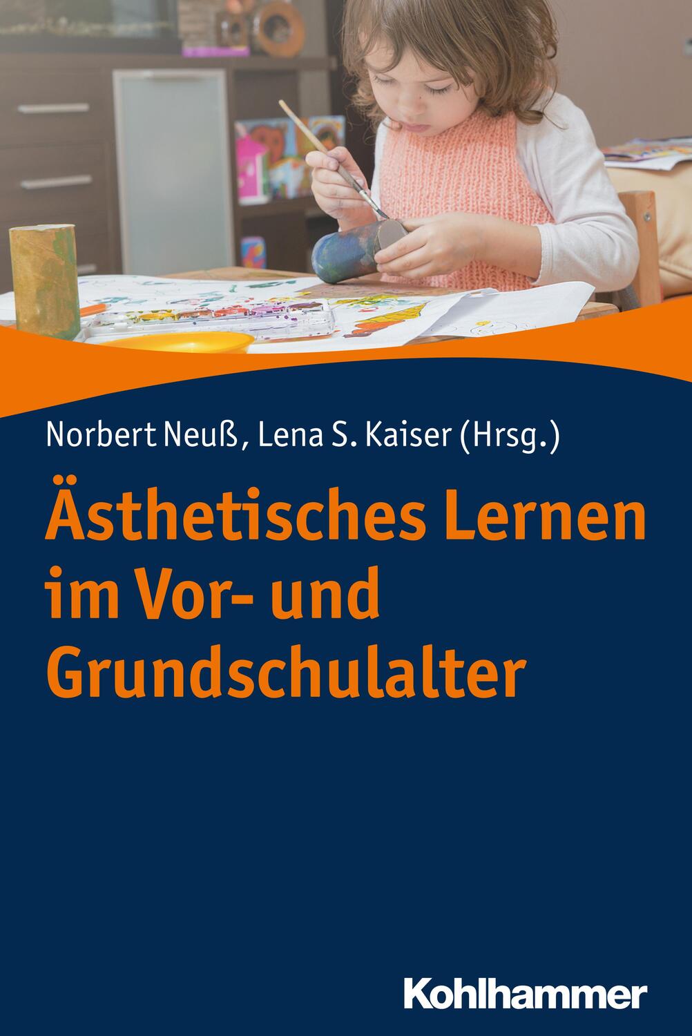 Cover: 9783170330726 | Ästhetisches Lernen im Vor- und Grundschulalter | Norbert Neuß (u. a.)