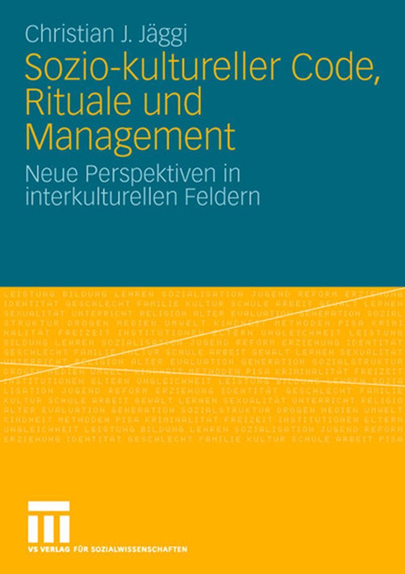 Cover: 9783531163741 | Sozio-kultureller Code, Ritual und Management | Christian J. Jäggi