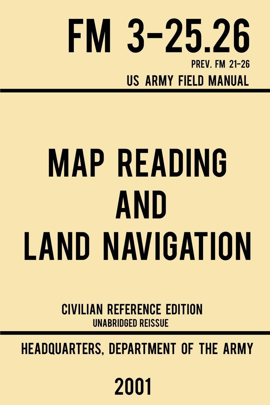 Cover: 9781643890364 | Map Reading And Land Navigation - FM 3-25.26 US Army Field Manual...