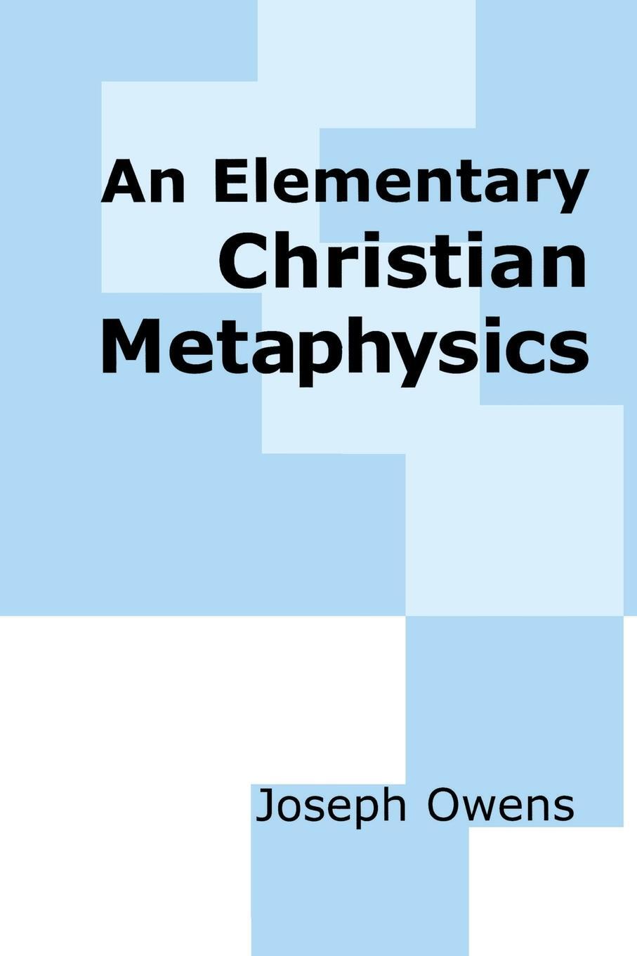 Cover: 9780268009168 | An Elementary Christian Metaphysics | Joseph Owens | Taschenbuch