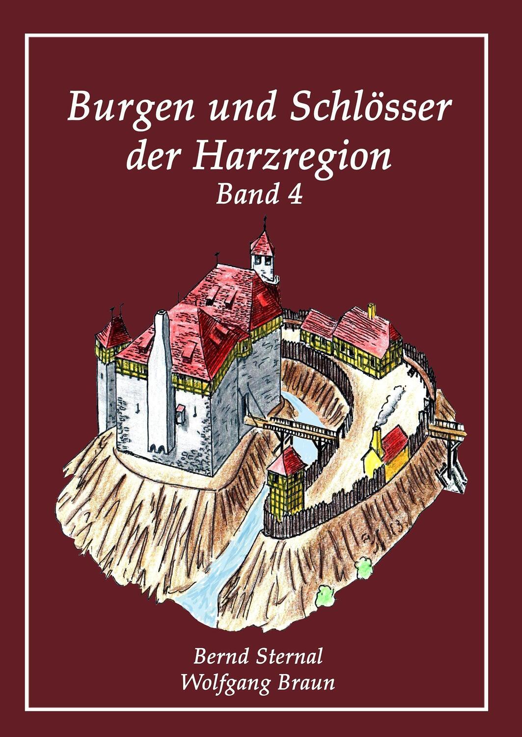 Cover: 9783732291496 | Burgen und Schlösser der Harzregion | Band 4 | Wolfgang Braun (u. a.)