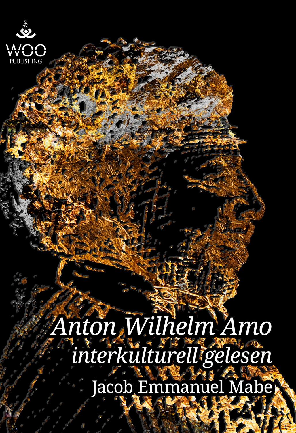 Cover: 9783946880615 | Anton Wilhelm Amo interkulturell gelesen | Jacob Emmanuel Mabe | Buch