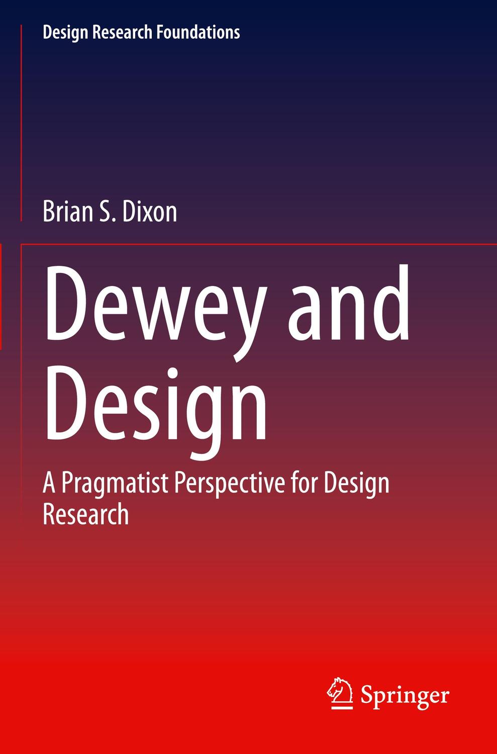 Cover: 9783030474737 | Dewey and Design | A Pragmatist Perspective for Design Research | Buch