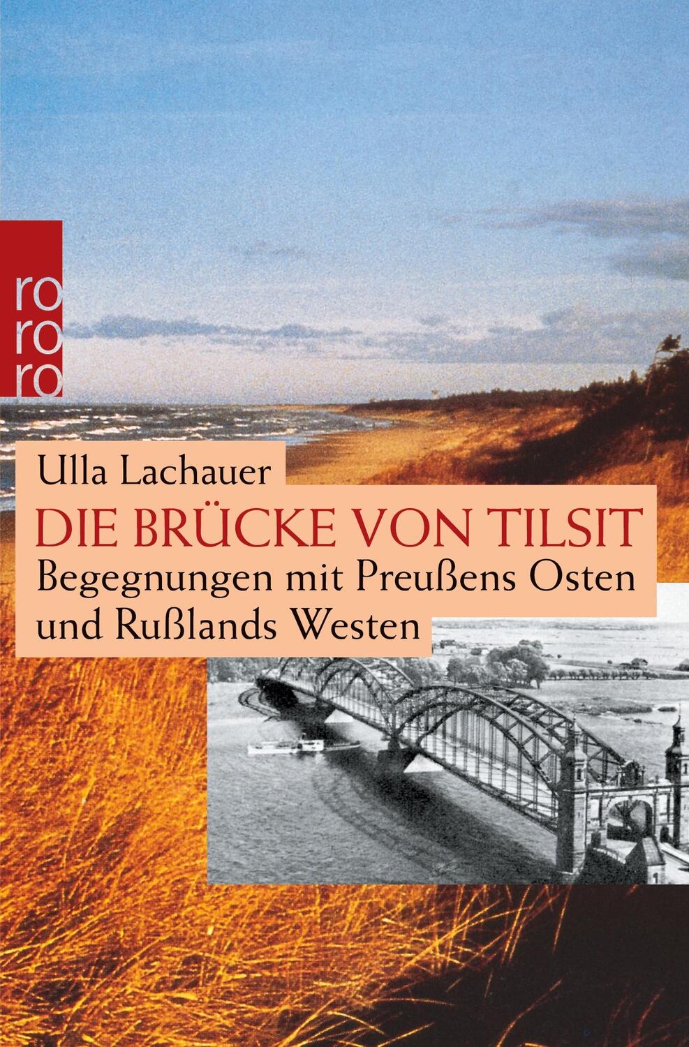 Cover: 9783499199677 | Die Brücke von Tilsit | Ulla Lachauer | Taschenbuch | Paperback | 1995