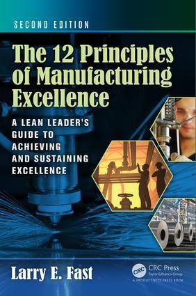 Cover: 9781498730914 | The 12 Principles of Manufacturing Excellence | Larry E. Fast | Buch