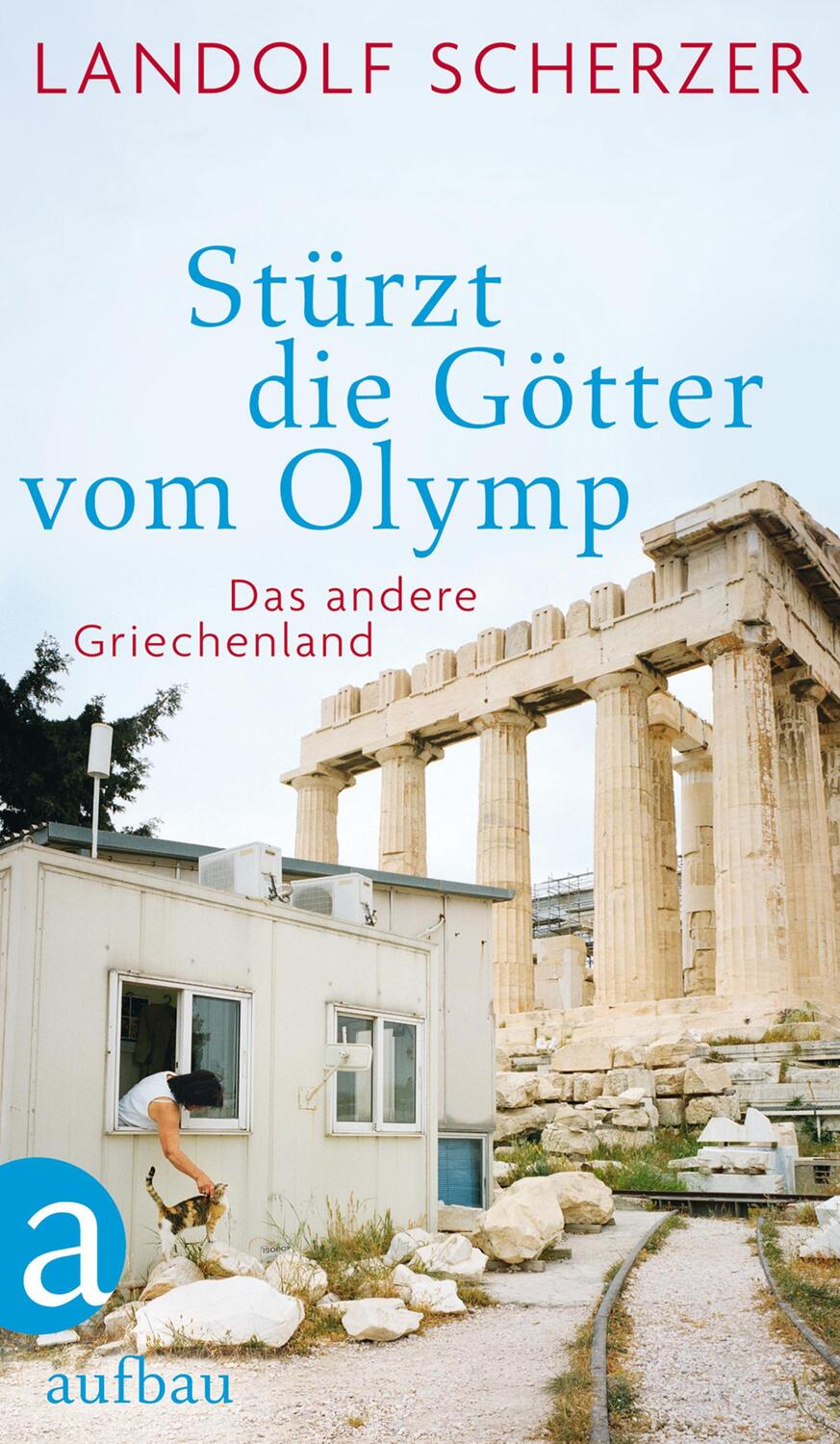 Cover: 9783351035808 | Stürzt die Götter vom Olymp | Das andere Griechenland | Scherzer