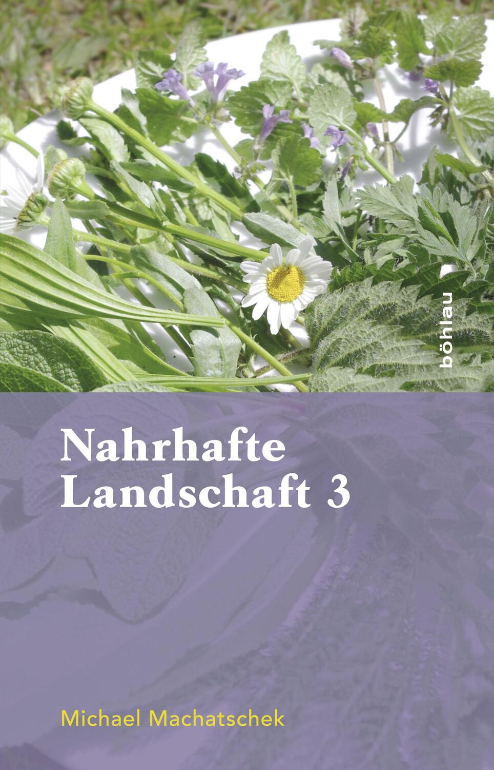Cover: 9783205796268 | Nahrhafte Landschaft 3 | Michael Machatschek | Buch | Deutsch | 2015