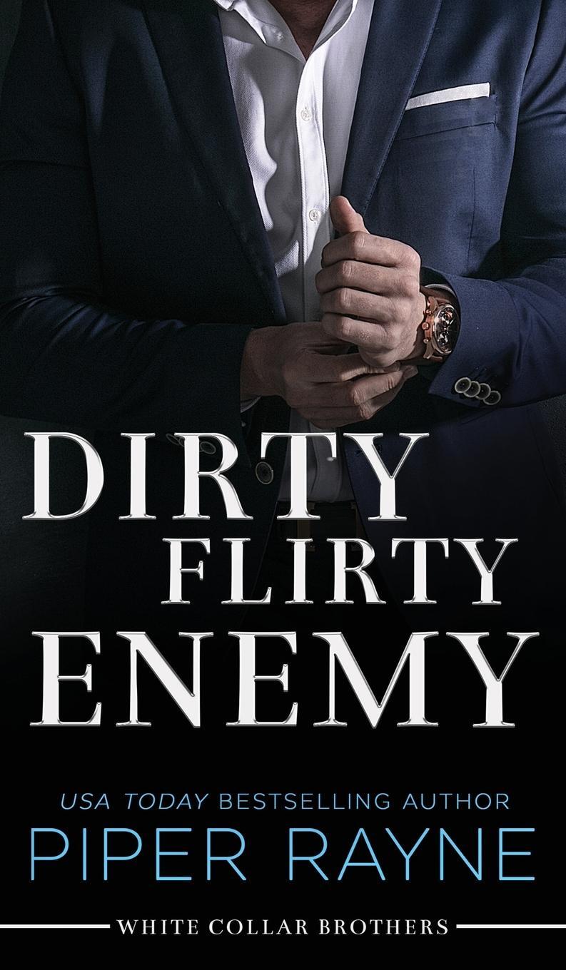 Cover: 9798887140629 | Dirty Flirty Enemy (Hardcover) | Piper Rayne | Buch | Englisch | 2022