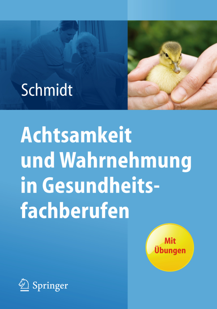 Cover: 9783642208881 | Achtsamkeit und Wahrnehmung in Gesundheitsfachberufen | Mit Übungen