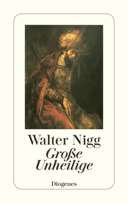 Cover: 9783257228656 | Große Unheilige | Walter Nigg | Taschenbuch | 278 S. | Deutsch | 2020
