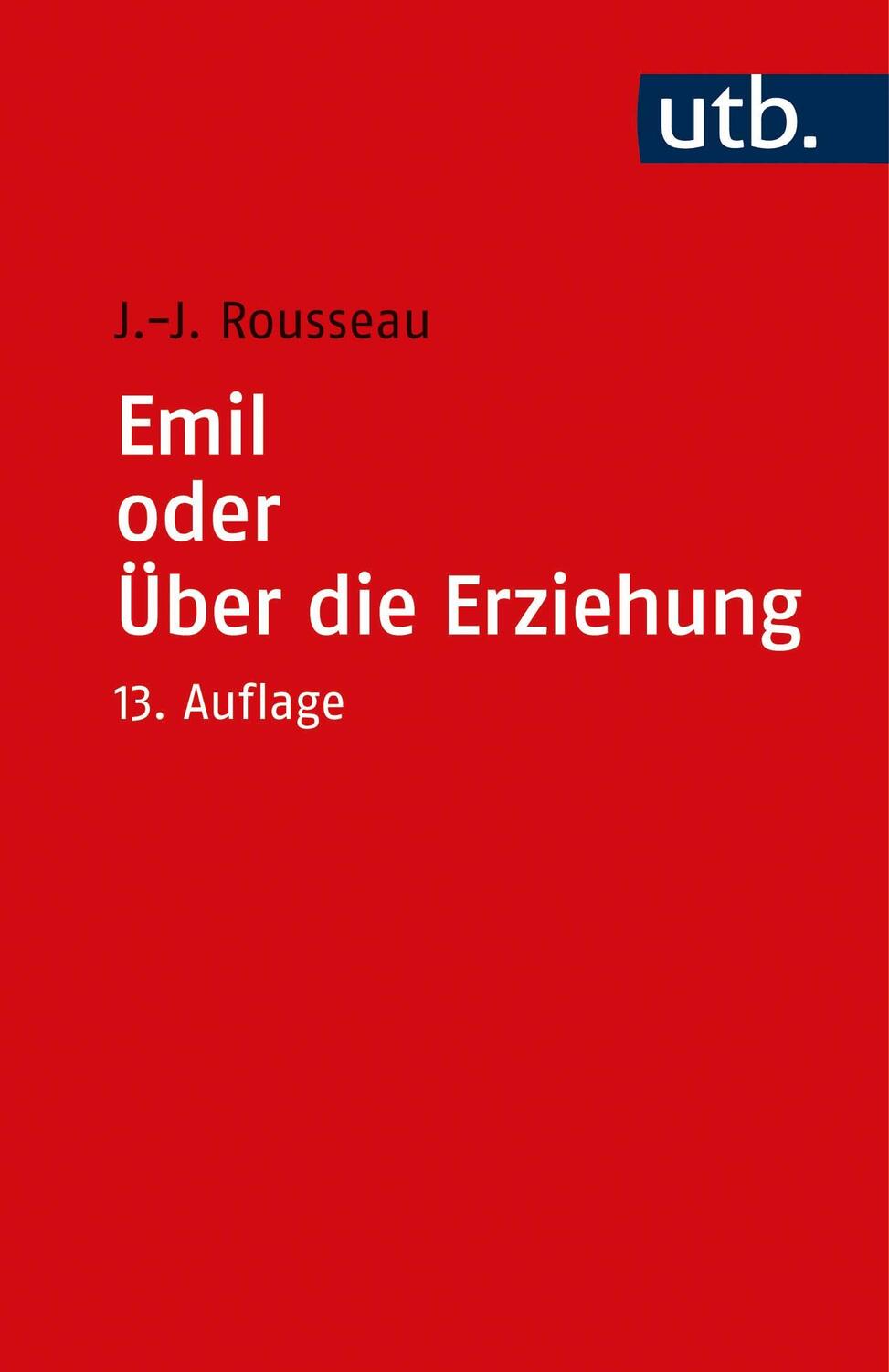 Cover: 9783825201159 | Emile oder Über die Erziehung | Jean-Jacques Rousseau | Taschenbuch