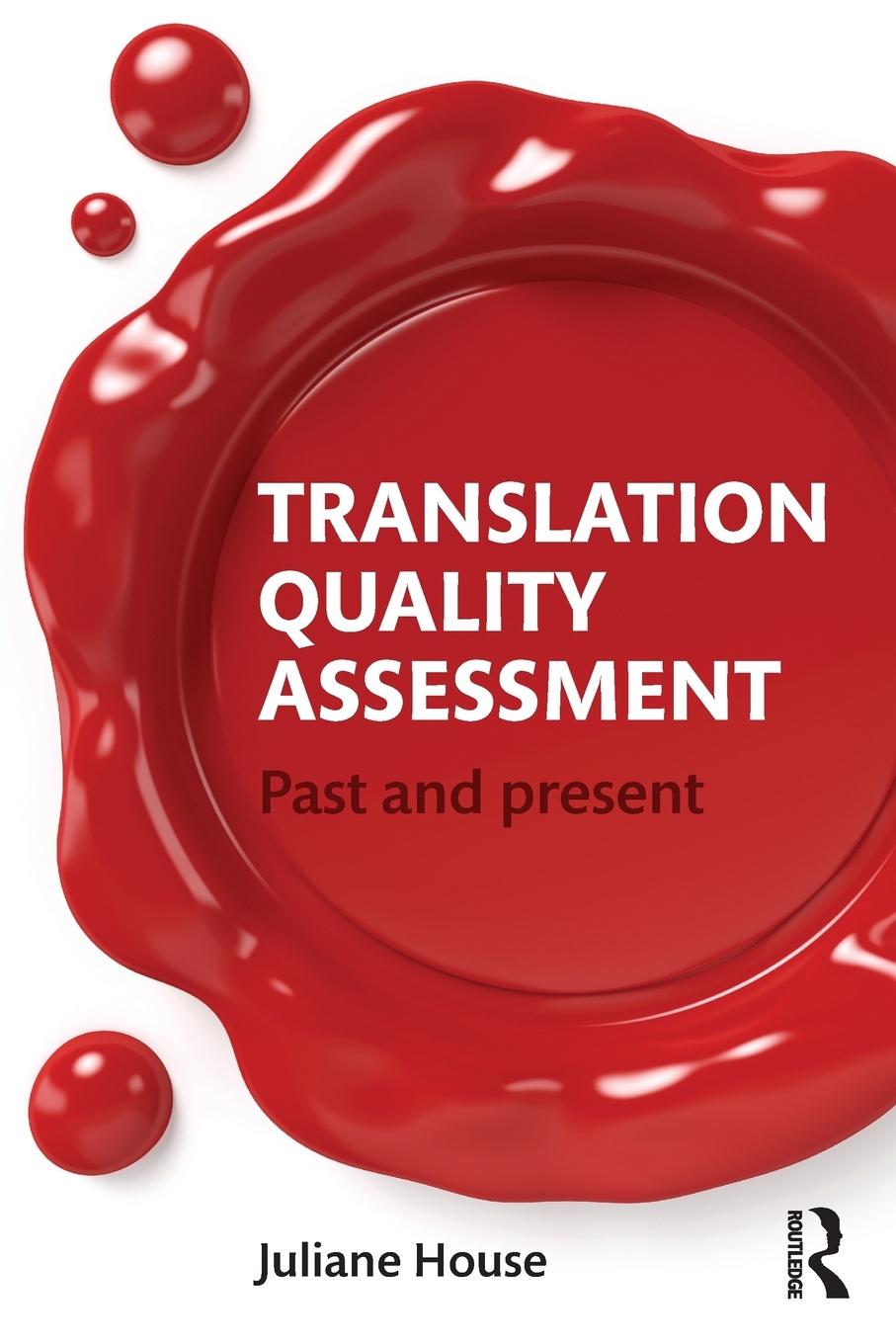 Cover: 9781138795488 | Translation Quality Assessment | Past and Present | Juliane House