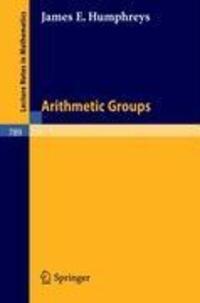 Cover: 9783540099727 | Arithmetic Groups | J. E. Humphreys | Taschenbuch | Paperback | x