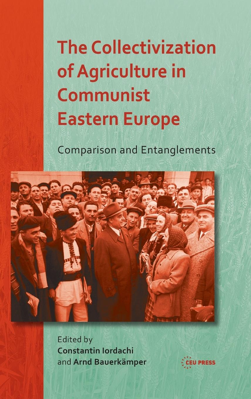 Cover: 9786155225635 | The Collectivization of Agriculture in Communist Eastern Europe | Buch