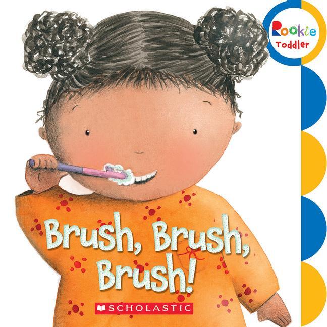 Cover: 9780531252369 | Brush, Brush, Brush! (Rookie Toddler) | Buch | Papp-Bilderbuch | 2010