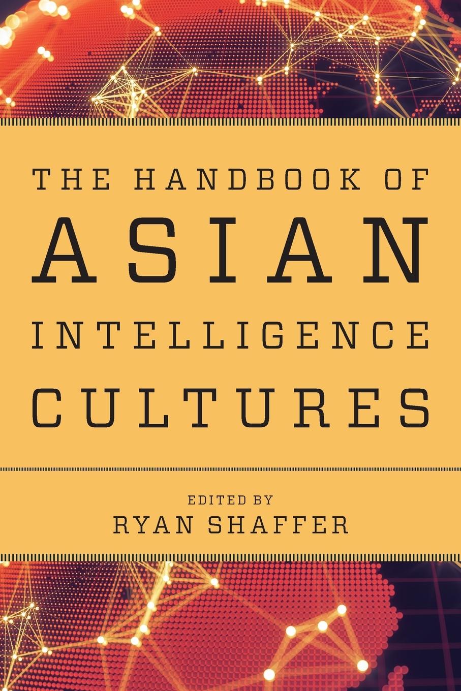 Cover: 9781538197684 | The Handbook of Asian Intelligence Cultures | Ryan Shaffer | Buch