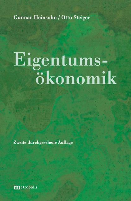 Cover: 9783895187179 | Eigentumsökonomik | Gunnar Heinsohn (u. a.) | Taschenbuch | Deutsch