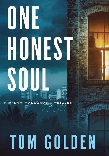 Cover: 9780999436356 | One Honest Soul | A Sam Halloran Thriller | Tom Golden | Buch | 2021