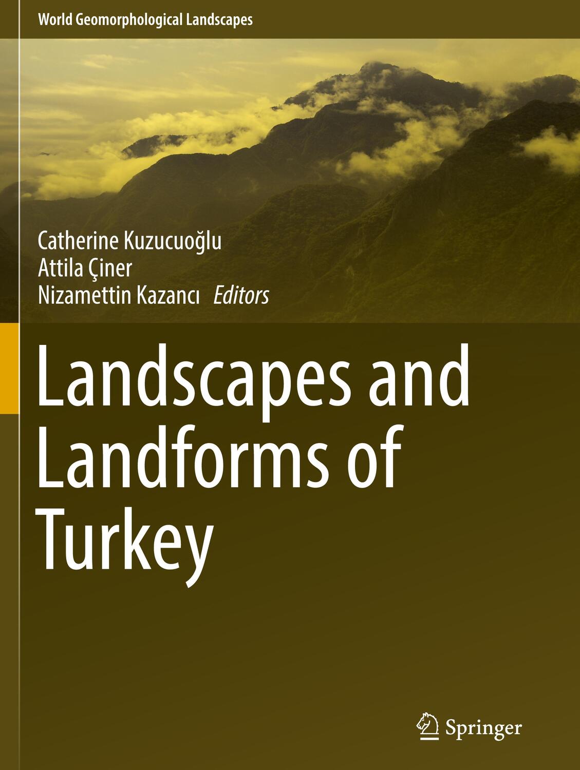 Cover: 9783030035136 | Landscapes and Landforms of Turkey | Catherine Kuzucuoglu (u. a.)