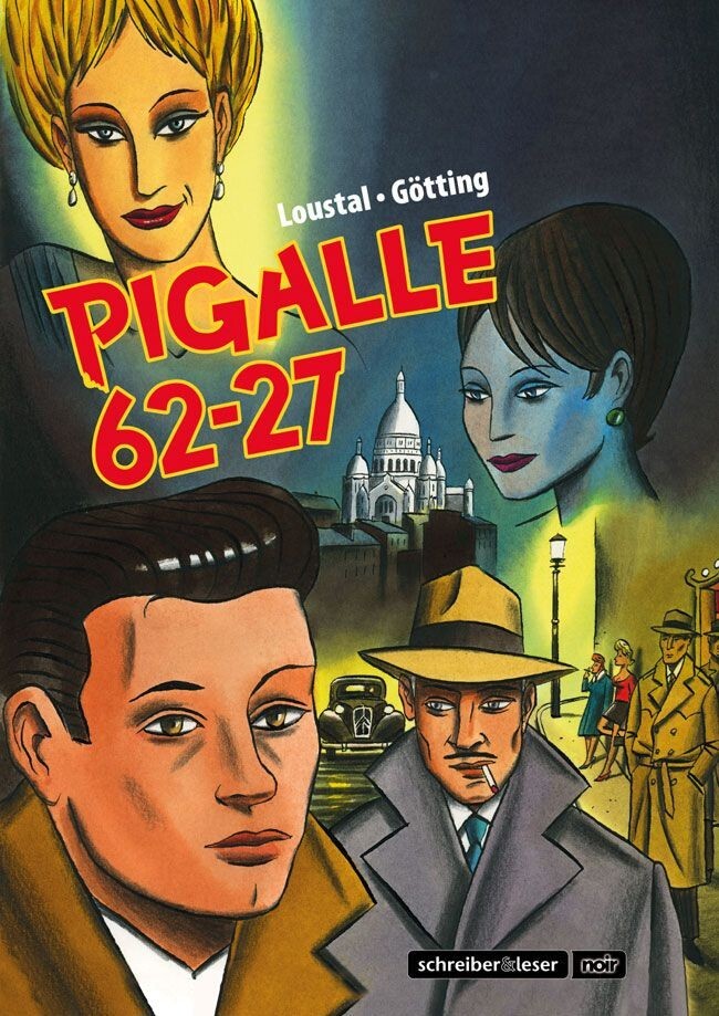 Cover: 9783943808162 | Pigalle 62-27 | Jacques Götting/Loustal | Buch | 80 S. | Deutsch