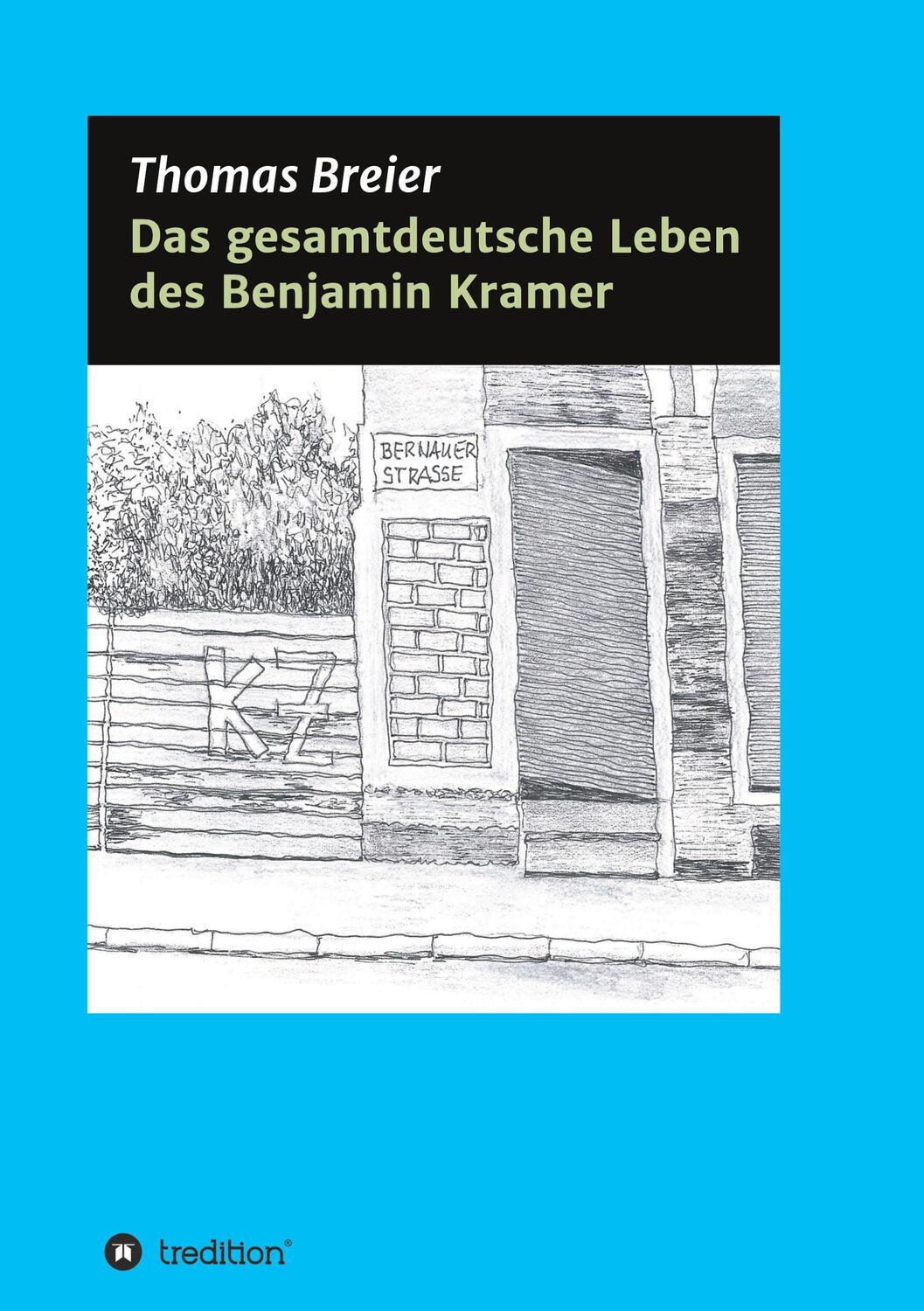 Cover: 9783347276925 | Das gesamtdeutsche Leben des Benjamin Kramer | Thomas Breier | Buch
