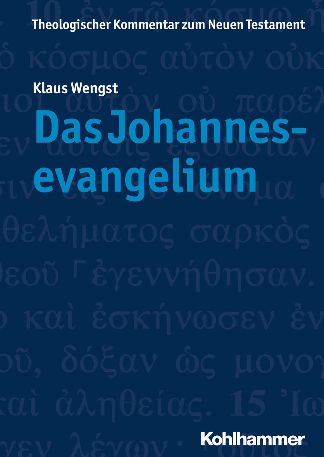 Cover: 9783170333314 | Das Johannesevangelium | Klaus Wengst | Taschenbuch | Deutsch | 2019