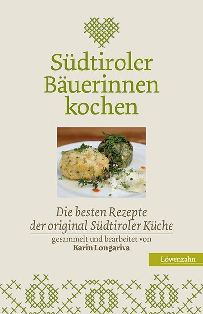 Cover: 9783706624756 | Südtiroler Bäuerinnen kochen | Karin Longariva | Buch | 2010