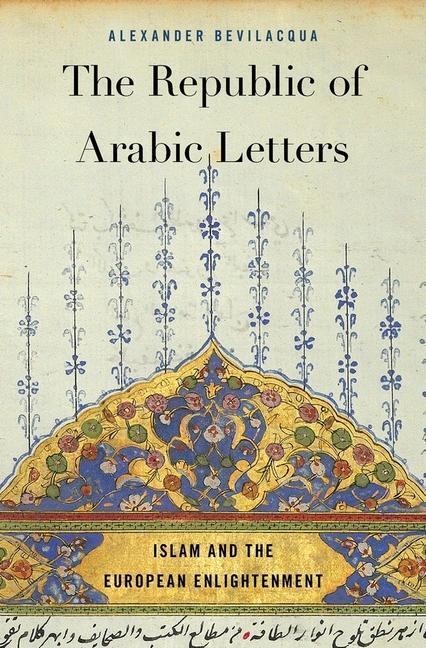 Cover: 9780674975927 | The Republic of Arabic Letters | Islam and the European Enlightenment