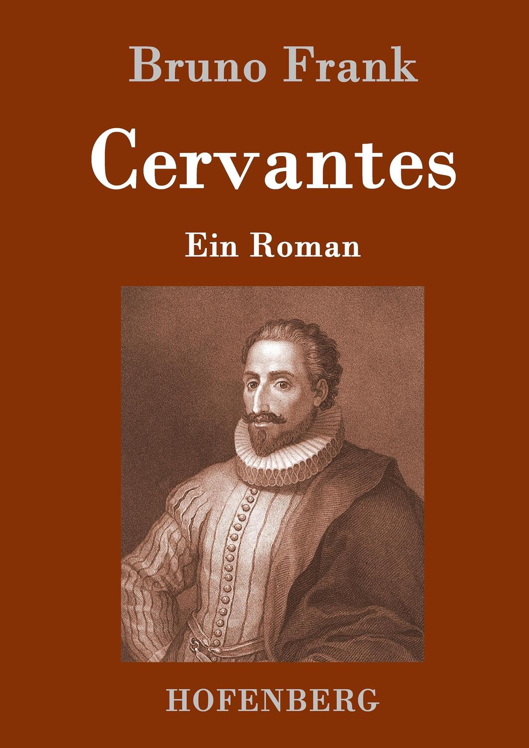 Cover: 9783843061254 | Cervantes | Ein Roman | Bruno Frank | Buch | 212 S. | Deutsch | 2016