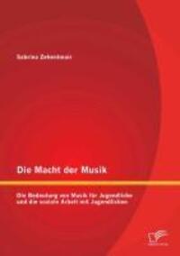 Cover: 9783842897052 | Die Macht der Musik | Sabrina Zehentmair | Taschenbuch | Diplomica