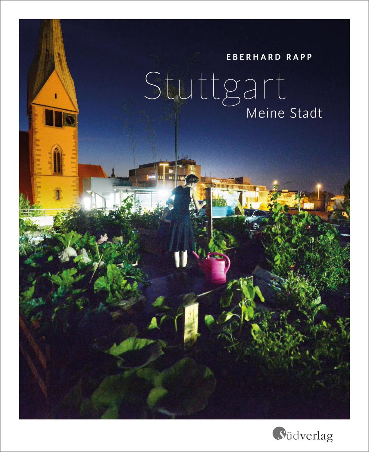 Cover: 9783878000563 | Stuttgart. Meine Stadt | Eberhard Rapp | Buch | Deutsch | 2014