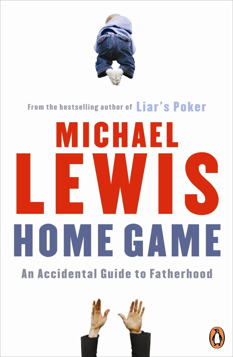 Cover: 9780141043197 | Home Game | An Accidental Guide to Fatherhood | Michael Lewis | Buch