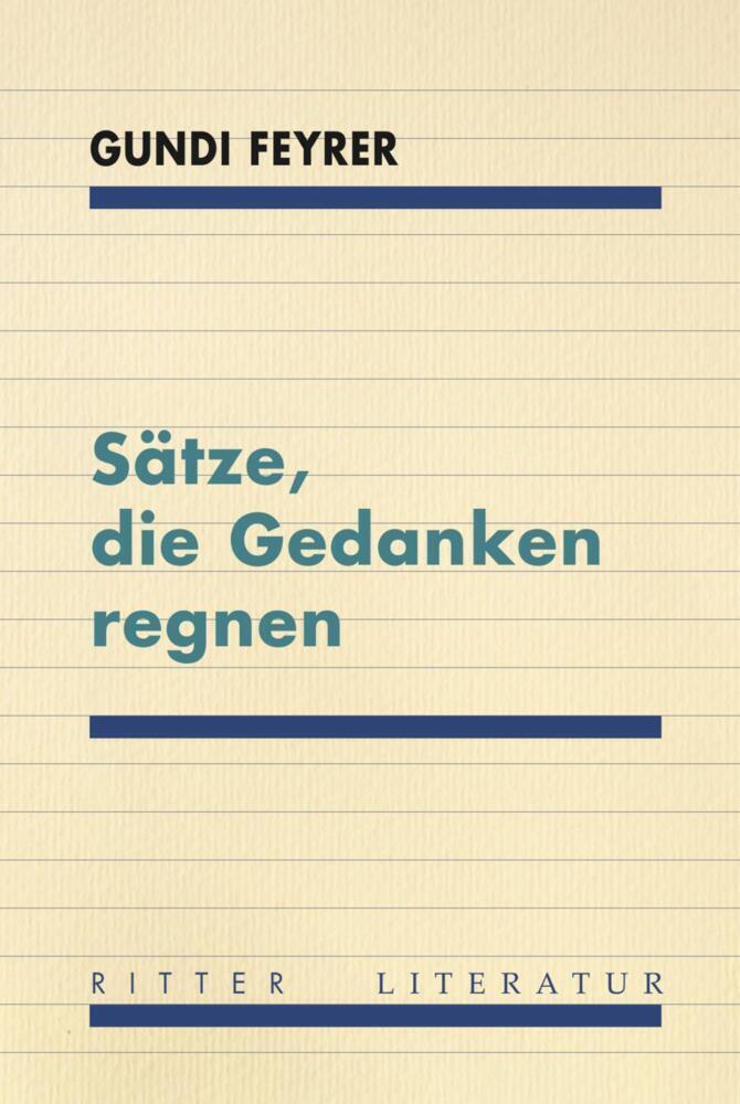 Cover: 9783854156697 | Sätze, die Gedanken regnen | Gundi Feyrer | Taschenbuch | Deutsch