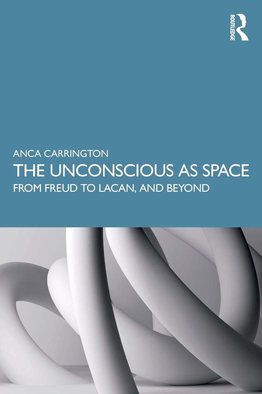 Cover: 9780367343538 | The Unconscious as Space | From Freud to Lacan, and Beyond | Buch