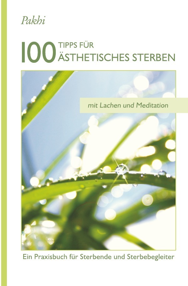 Cover: 9783844225747 | 100 Tipps für Ästhetisches Sterben | Pakhi E. Powels | Taschenbuch