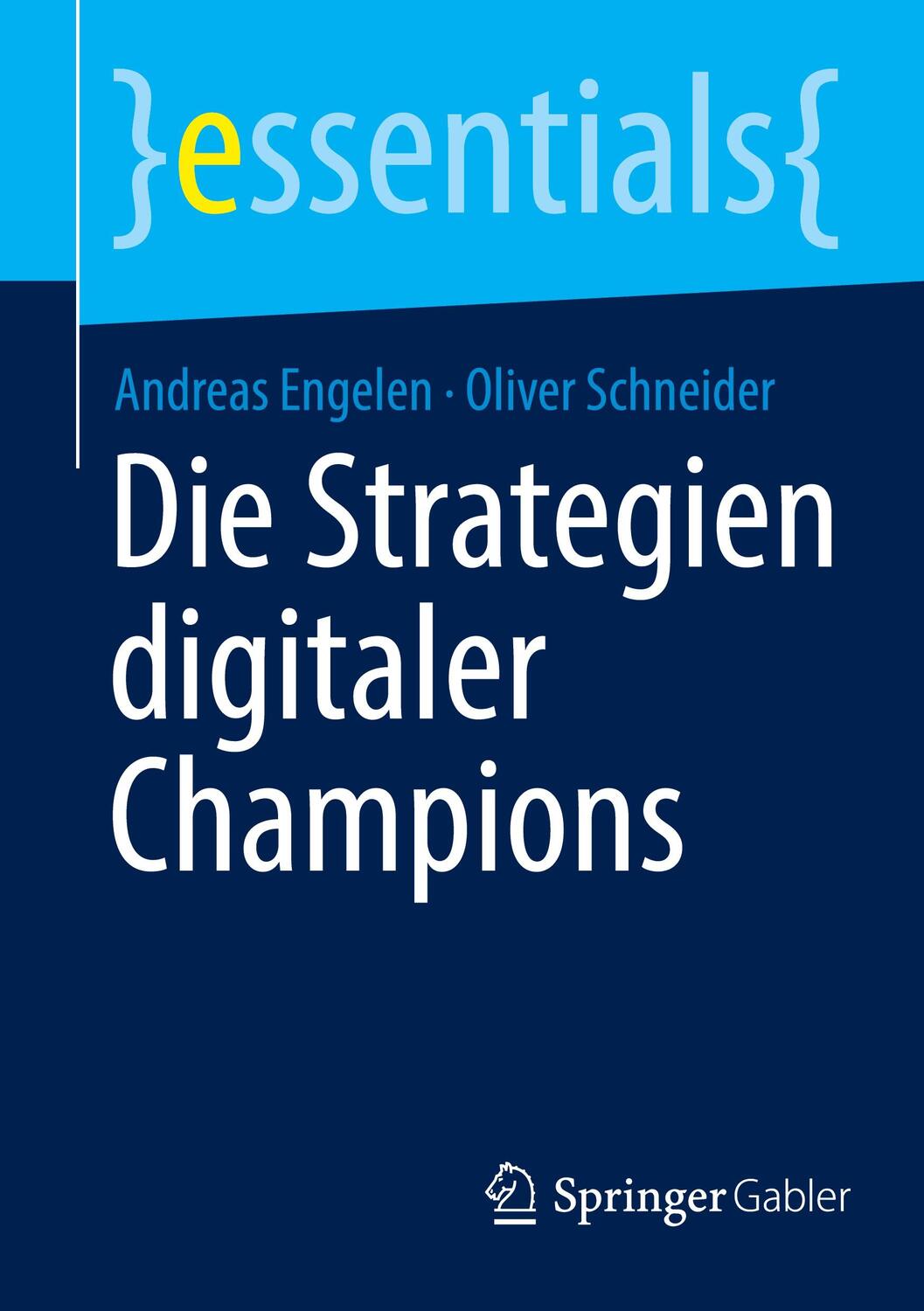 Cover: 9783658359393 | Die Strategien digitaler Champions | Oliver Schneider (u. a.) | Buch