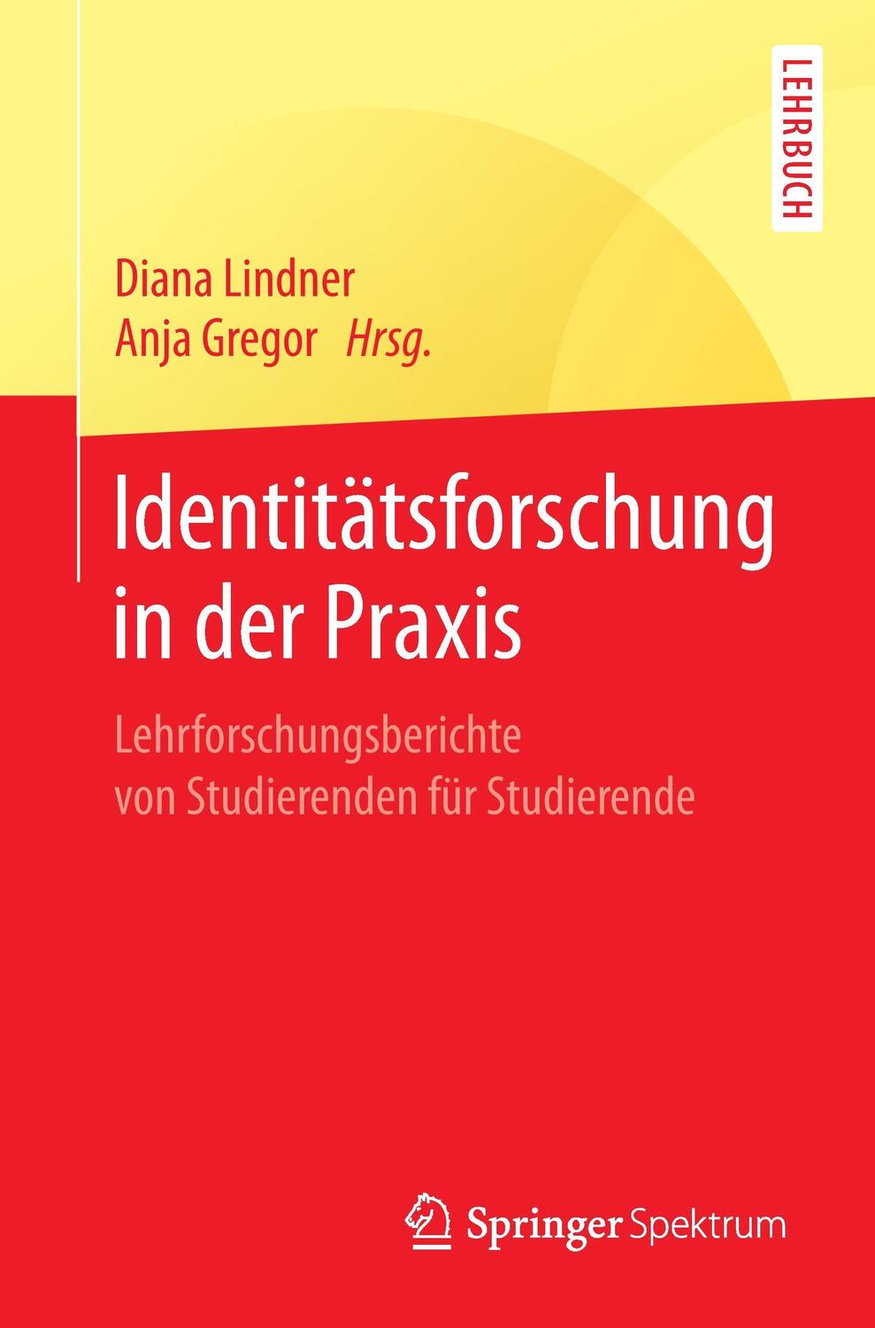 Cover: 9783662545867 | Identitätsforschung in der Praxis | Diana Lindner (u. a.) | Buch