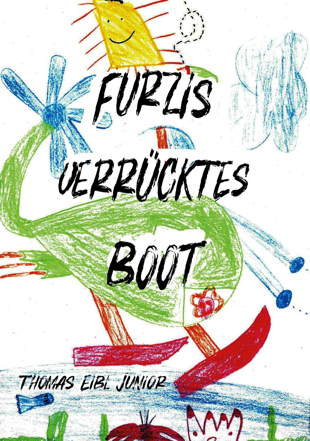 Cover: 9783751954853 | Furzis verrücktes Boot | Thomas Eibl | Taschenbuch | Paperback | 32 S.