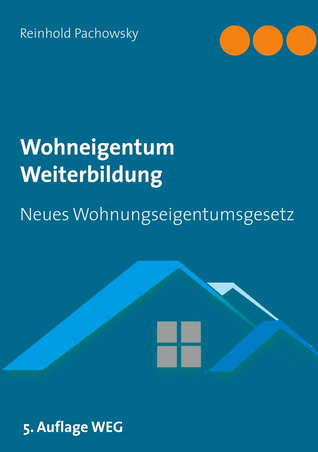 Cover: 9783753457635 | Wohneigentum Weiterbildung | Neues Wohnungseigentumsgesetz | Pachowsky