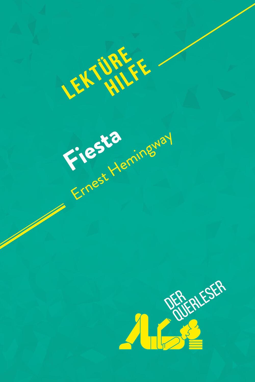 Cover: 9782808021999 | Fiesta von Ernest Hemingway (Lektürehilfe) | der Querleser | Buch