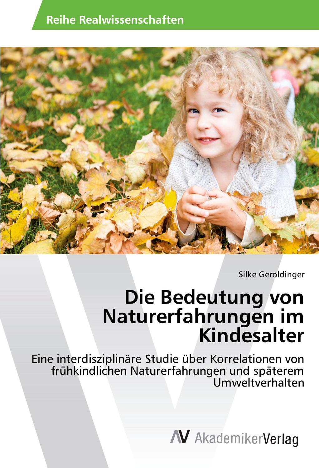 Cover: 9783639872095 | Die Bedeutung von Naturerfahrungen im Kindesalter | Silke Geroldinger