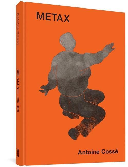 Cover: 9781683965152 | Metax | Antoine Cossé | Buch | Englisch | 2022 | FANTAGRAPHICS BOOKS