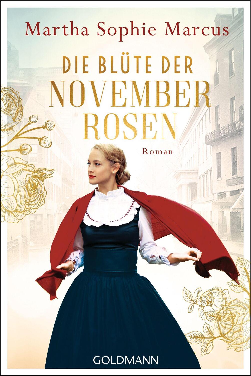 Cover: 9783442492176 | Die Blüte der Novemberrosen | Roman | Martha Sophie Marcus | Buch