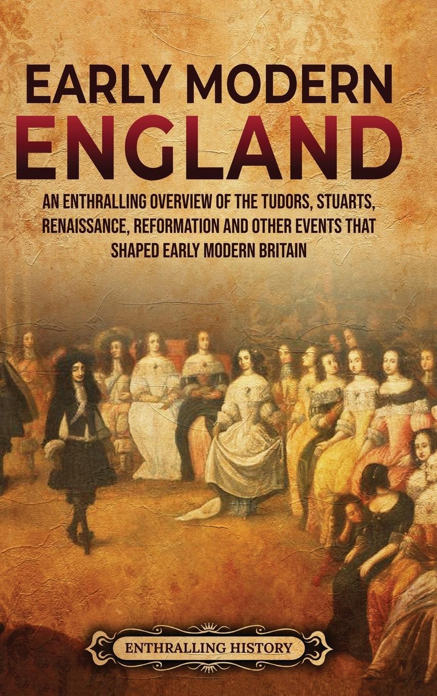 Cover: 9798887650135 | Early Modern England | Enthralling History | Buch | Englisch | 2022