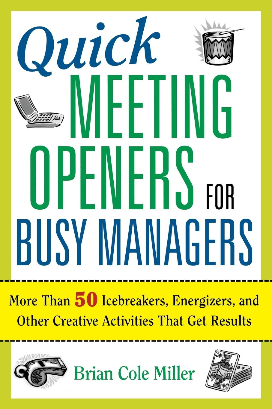 Cover: 9780814409336 | Quick Meeting Openers for Busy Managers | Brian Miller | Taschenbuch