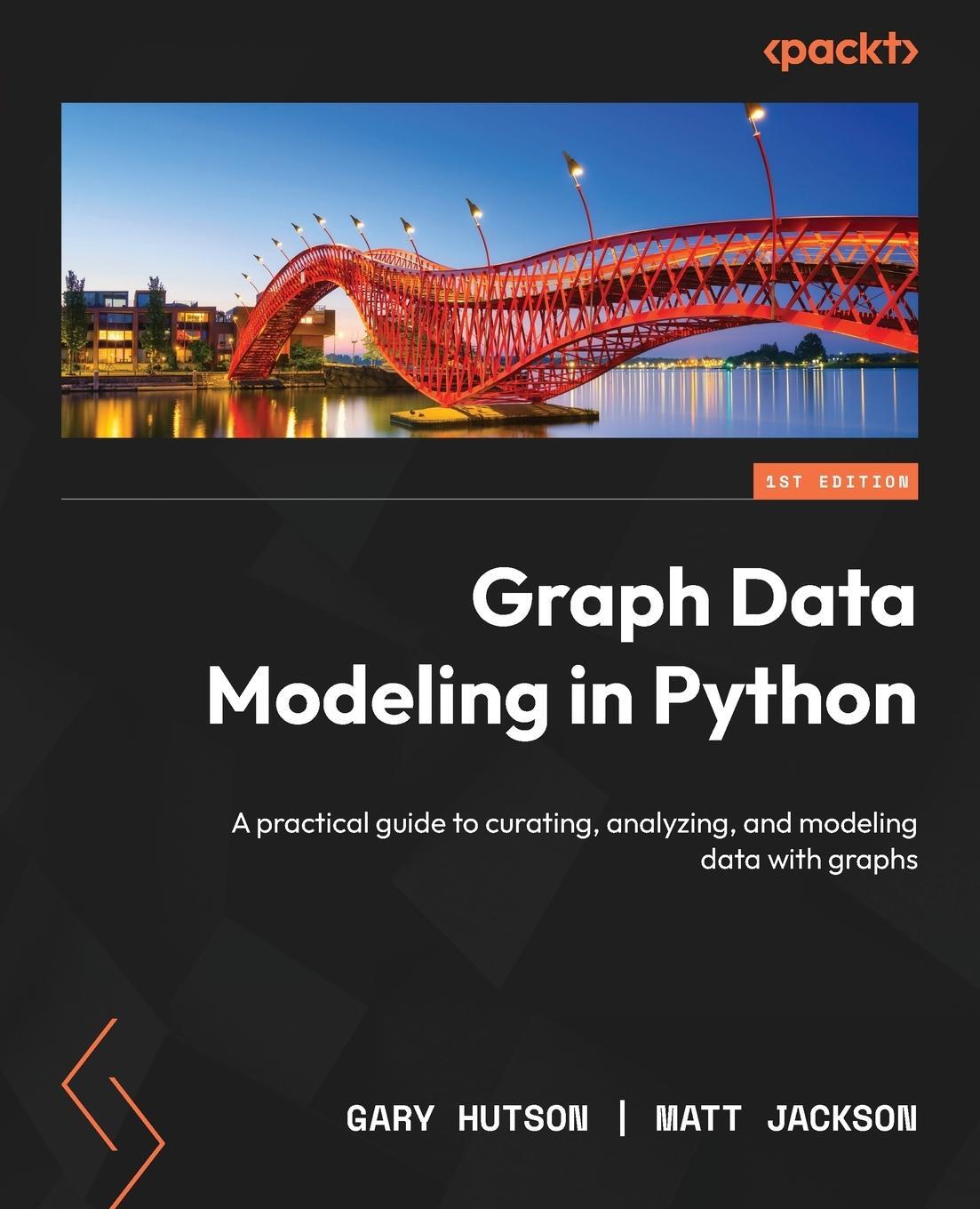 Cover: 9781804618035 | Graph Data Modeling in Python | Gary Hutson (u. a.) | Taschenbuch