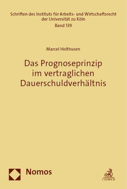 Cover: 9783756005475 | Das Prognoseprinzip im vertraglichen Dauerschuldverhältnis | Holthusen