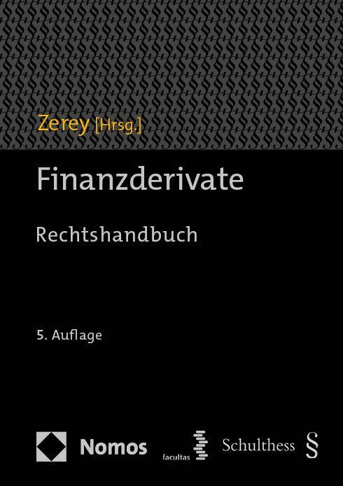 Cover: 9783848778560 | Finanzderivate | Rechtshandbuch | Jean-Claude Zerey | Buch | 1392 S.