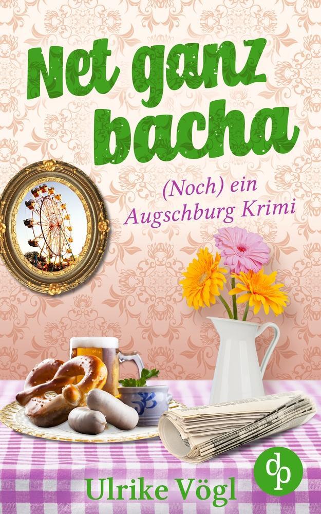 Cover: 9783986375676 | Net ganz bacha | Ulrike Vögl | Taschenbuch | Paperback | 204 S. | 2022