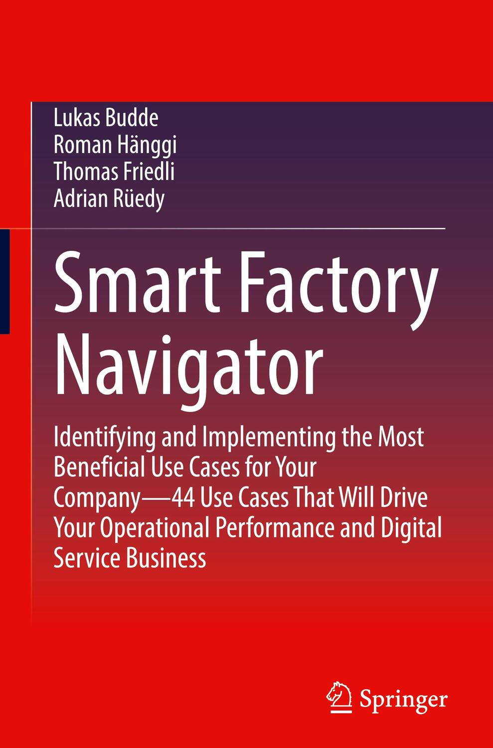 Cover: 9783031172533 | Smart Factory Navigator | Lukas Budde (u. a.) | Buch | XXIV | Englisch